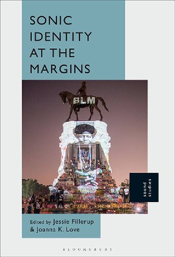 Sonic Identity At The Margins Jessie Fillerup Joanna K Love Editor