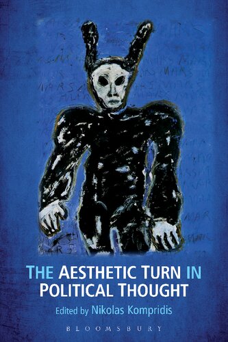 The Aesthetic Turn In Political Thought Nikolas Kompridis Editor