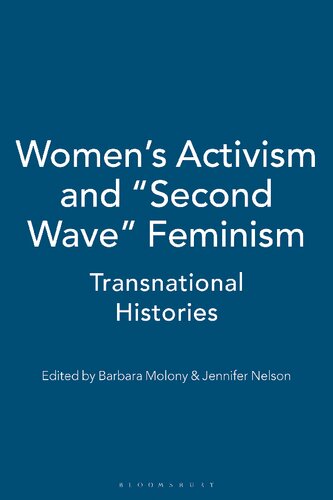 Womens Activism And Second Wave Feminism Barbara Molony