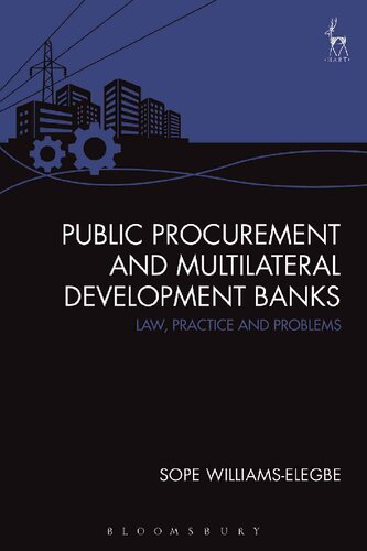 Public Procurement And Multilateral Development Banks Law Practice And Problems Sope Williamselegbe