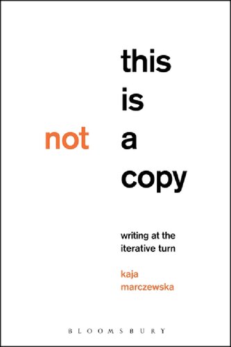 This Is Not A Copy Writing At The Iterative Turn Kaja Marczewska