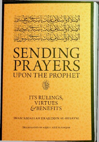 Sending Prayers Upon The Prophet Its Rulings Virtues And Benefits 2nd Edition Abdullah Sirajuddin Alhusayni
