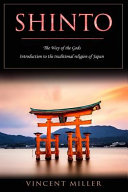 Shinto The Way Of Gods Vincent Miller