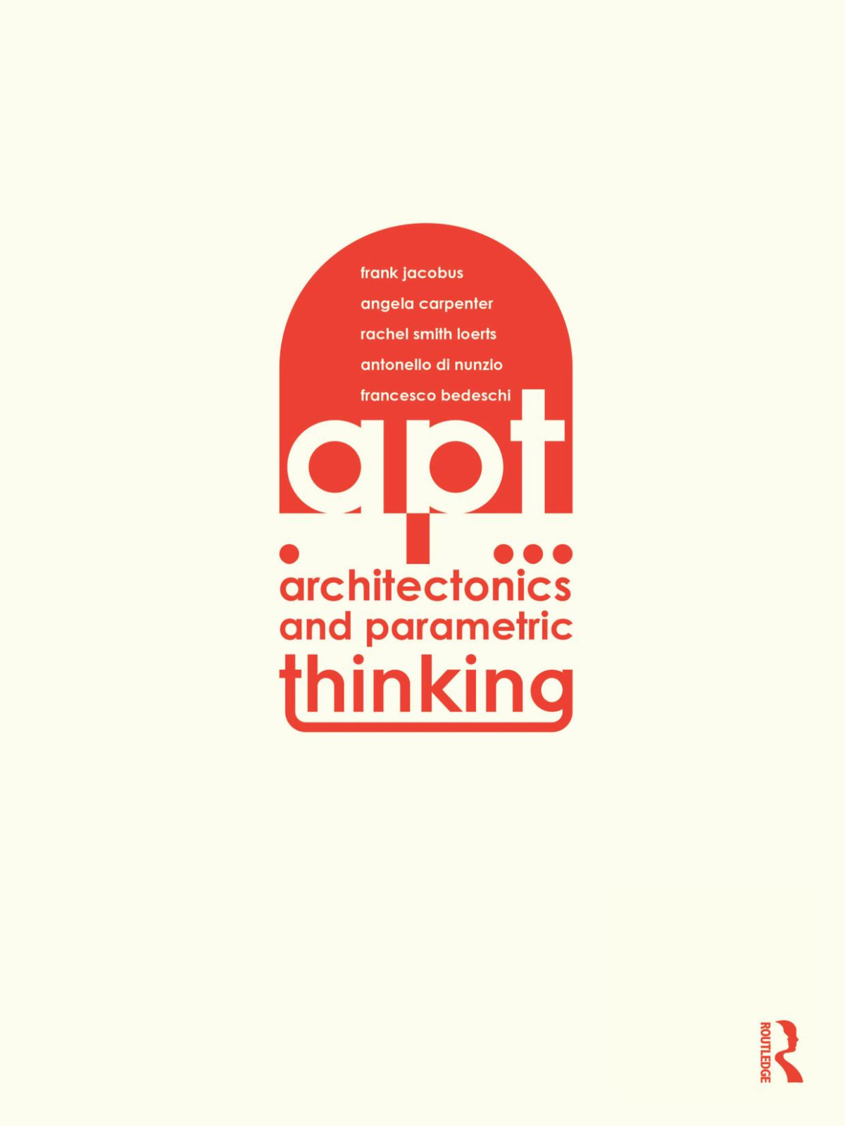 Architectonics And Parametric Thinking Computational Modeling For Beginning Design Frank Jacobus