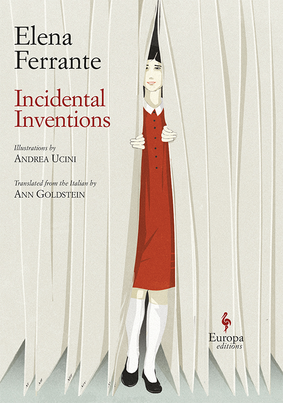 Incidental Inventions Elena Ferrante