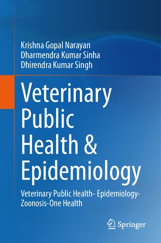 Veterinary Public Health Epidemiology Veterinary Public Health Epidemiologyzoonosisone Health 1st Ed 2023 Krishna Gopal Narayan