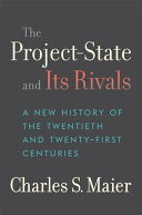 The Projectstate And Its Rivals Charles S Maier