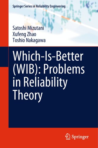 Whichisbetter Wib Problems In Reliability Theory Satoshi Mizutani