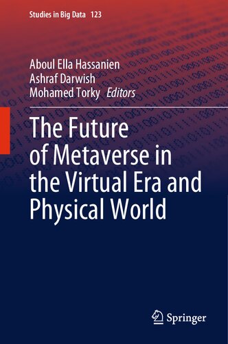 The Future Of Metaverse In The Virtual Era And Physical World Aboul Ella Hassanien