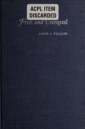Free And Unequal The Biological Basis Of Individual Liberty Roger J Williams