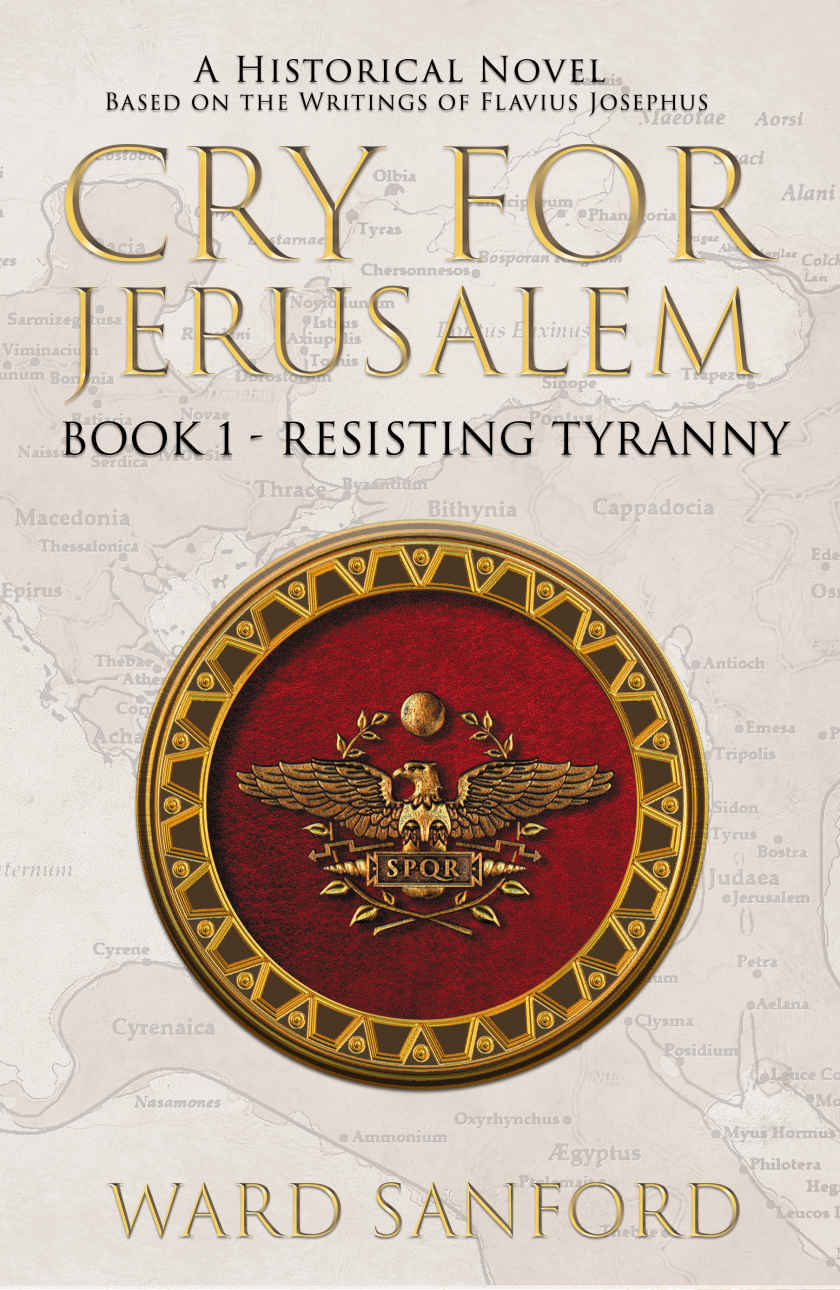 Cry For Jerusalem Book 1 6366 Ce Resisting Tyranny Ward Sanford