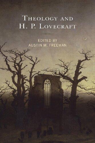 Theology And Hp Lovecraft Austin M Freeman Editor