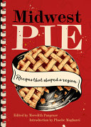 Midwest Pie Recipes That Shaped A Region Meredith Pangrace