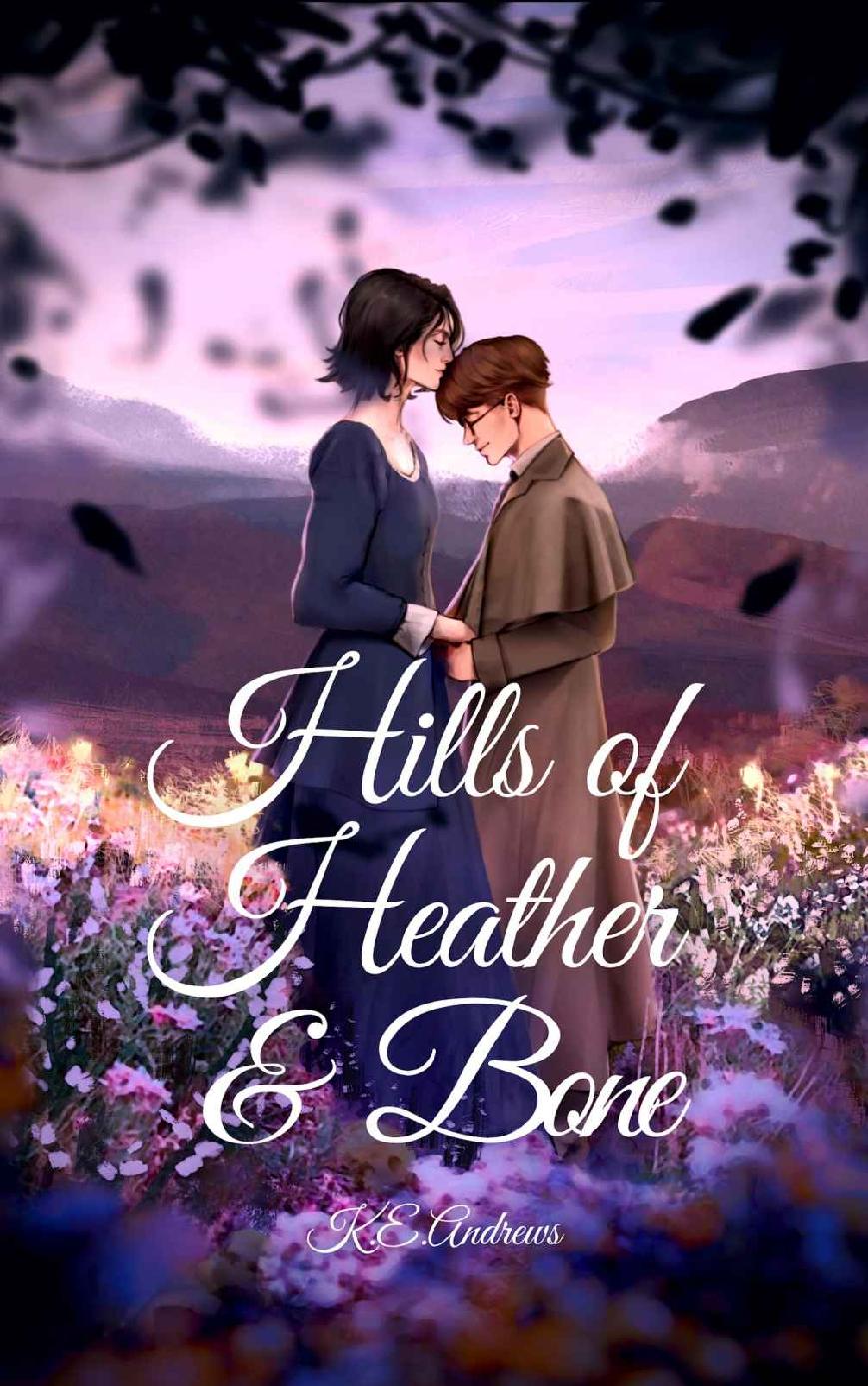 Hills Of Heather And Bone Ke Andrews