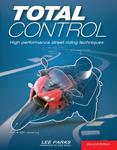 Total Control High Performance Street Riding Techniques 2nd Edition Lee Parks