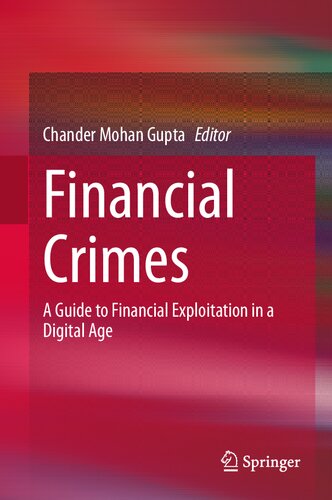 Financial Crimes A Guide To Financial Exploitation In A Digital Age 1st Chander Mohan Gupta Editor