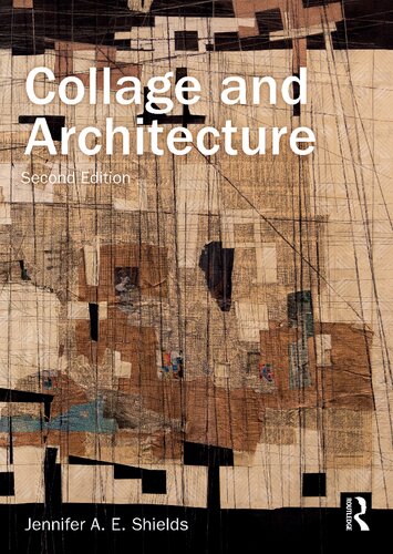 Collage And Architecture 2nd Edition Jennifer Shields