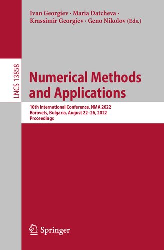 Numerical Methods And Applications 10th International Conference Nma 2022 Borovets Bulgaria August 2226 2022 Proceedings Ivan Georgiev