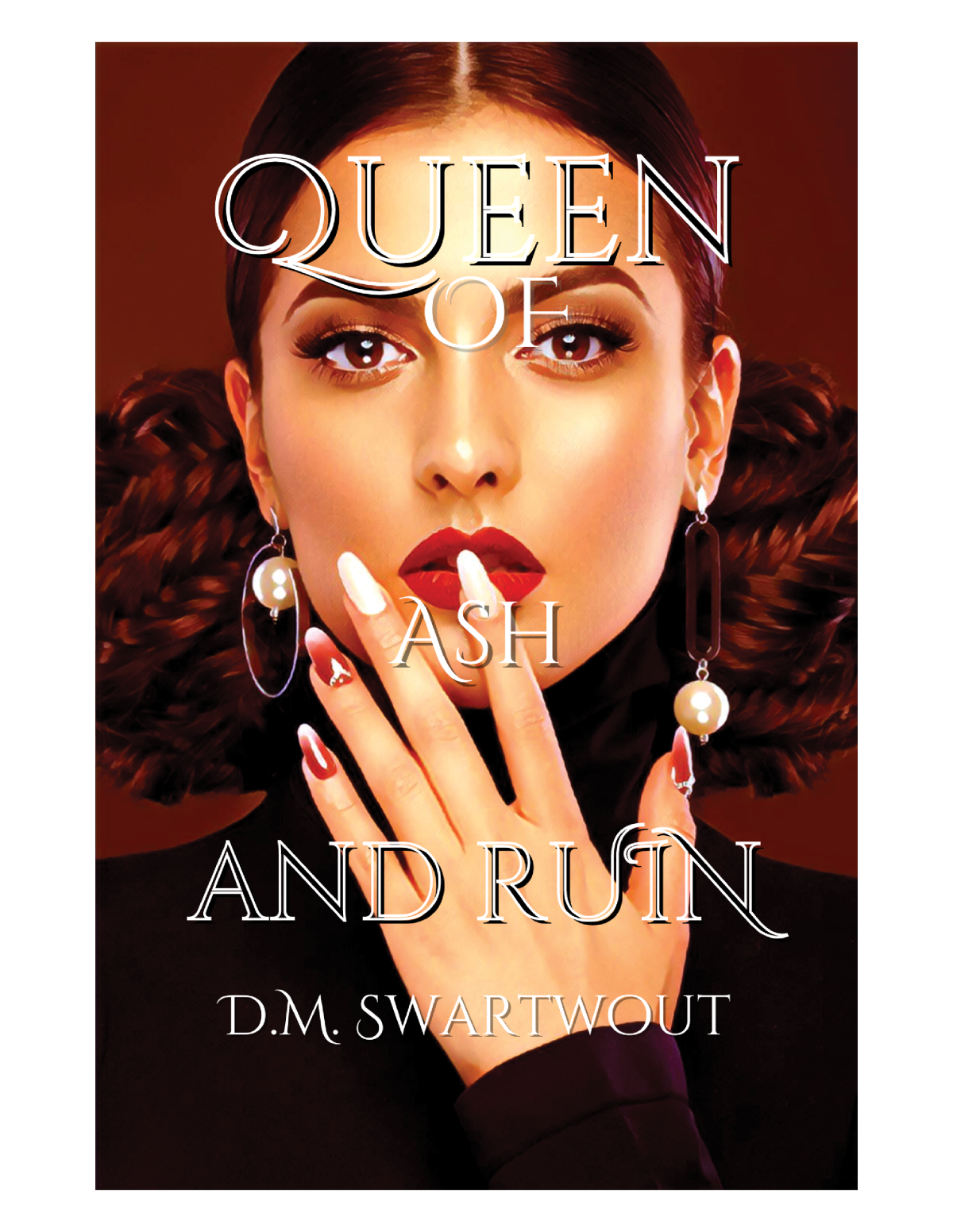 Queen Of Ash An Ruin Dm Swartwout