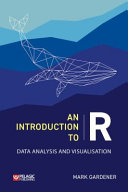 An Introduction To R Data Analysis And Visualization Mark Gardener