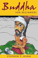 Buddha For Beginners Stephen T Asma