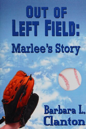 Out Of Left Field Marlees Story Barbara L Clanton