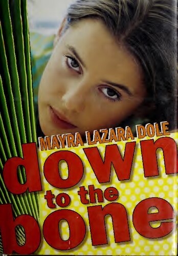 Down To The Bone First Edition Mayra Lazara Dole