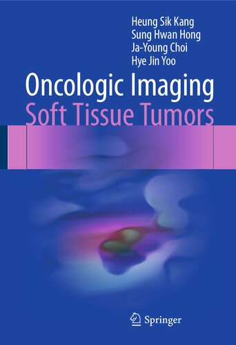 Oncologic Imaging Soft Tissue Tumors 1st Ed 2017 Heung Sik Kang