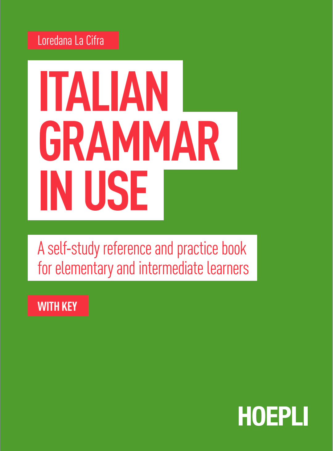 Italian Grammar In Use A Selfstudy Reference And Practice Book For Elementary And Intermediate Learners Loredana La Cifra