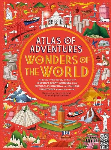 Atlas Of Adventures Wonders Of The World Ben Handicott