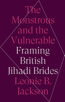The Monstrous And The Vulnerable Leonie B Jackson