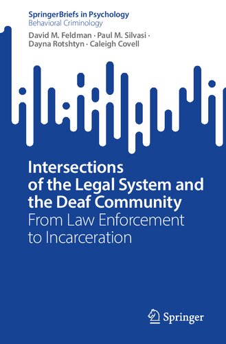 Intersections Of The Legal System And The Deaf Community From Law Enforcement To Incarceration David M Feldman