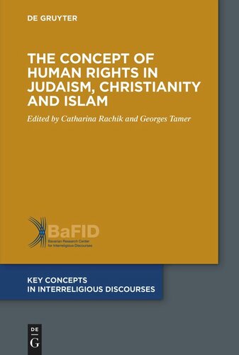 The Concept Of Human Rights In Judaism Christianity And Islam Catharina Rachik Editor Georges Tamer Editor
