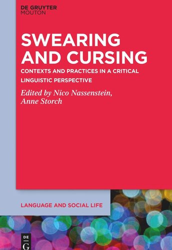 Swearing And Cursing Contexts And Practices In A Critical Linguistic Perspective Nico Nassenstein Editor Anne Storch Editor