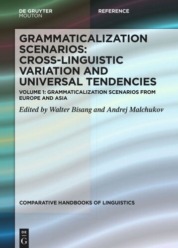Grammaticalization Scenarios Volume 1 Grammaticalization Scenarios From Europe And Asia Edith Moravcsik And Andrej Malchukov