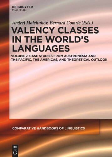 Valency Classes In The Worlds Languages Volume 2 Case Studies From Austronesia The Pacific The Americas And Theoretical Outlook 1st Edition Andrej Malchukov