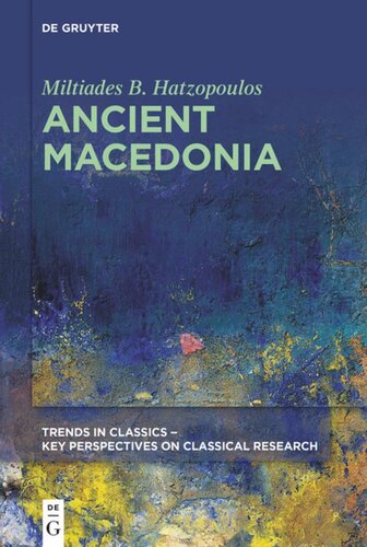 Ancient Macedonia Miltiades B Hatzopoulos