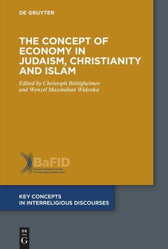 The Concept Of Economy In Judaism Christianity And Islam Christoph Bttigheimer Editor Wenzel Maximilian Widenka Editor