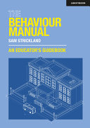 The Behaviour Manual An Educators Guidebook Sam Strickland