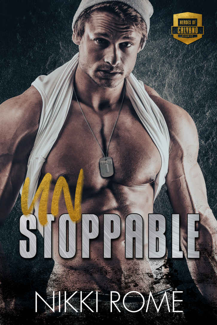 Unstoppable A Steamy Surprise Baby Romance Heroes Of Calvano Security Book 2 Nikki Rome