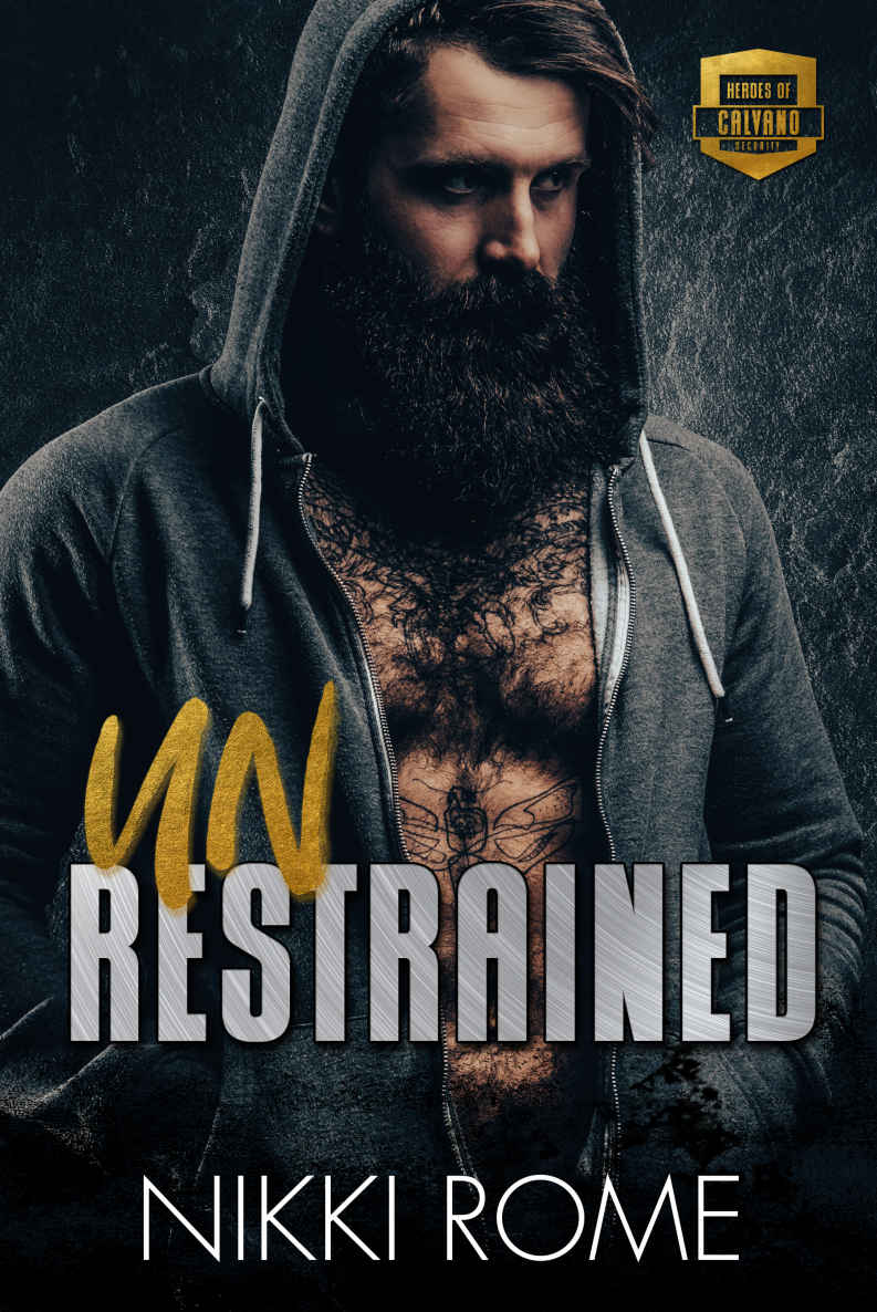 Unrestrained A Friends To Lovers Office Romance Heroes Of Calvano Security Book 6 Rome
