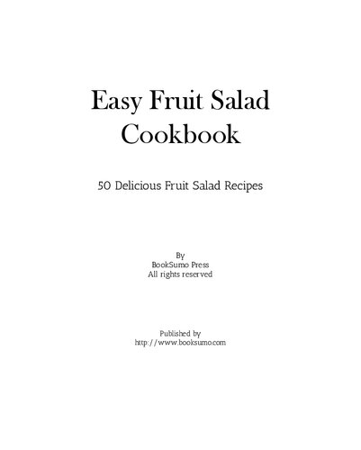Easy Fruit Salad Cookbook Delicious Fruit Salad And Citrus Recipes 2nd Edition Booksumo Press