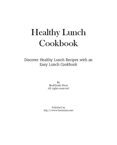 Healthy Lunch Cookbook Easy Recipes For Clean Eating And A Healthy Lifestyle 2nd Edition Booksumo Press