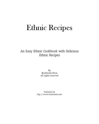 Ethnic Recipes An Easy Cultural Cookbook With Delicious Ethnic Recipes 2nd Edition Booksumo Press
