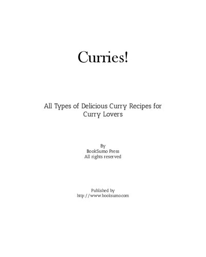 Curries All Types Of Delicious Curry Recipes For Indian Food Lovers 3rd Edition Booksumo Press