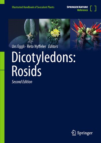 Dicotyledons Rosids 2nd Edition Urs Eggli Reto Nyffeler Eds