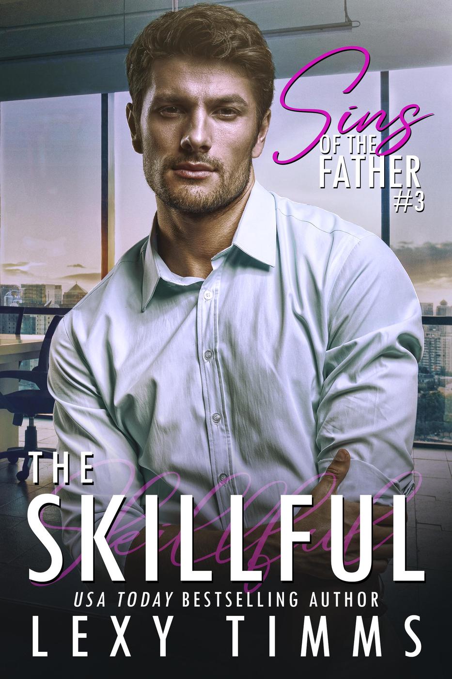 The Skillful Sins Of The Father Series 3 Lexy Timms