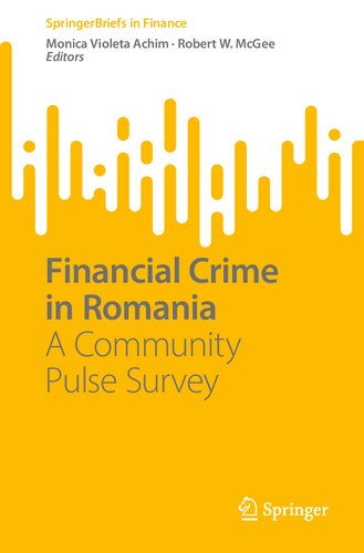 Financial Crime In Romania A Community Pulse Survey Monica Violeta Achim