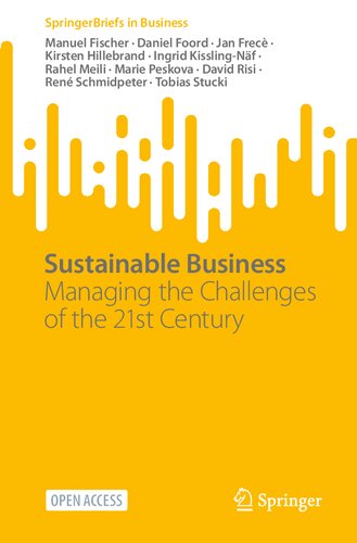 Sustainable Business Managing The Challenges Of The 21st Century Manuel Fischer