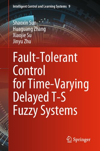 Faulttolerant Control For Timevarying Delayed Ts Fuzzy Systems Shaoxin Sun